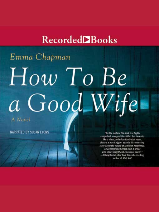 Title details for How to Be a Good Wife by Emma Chapman - Available